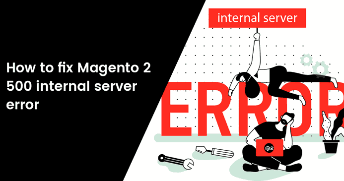 How-to-fix-Magento-2-500-internal-server-error