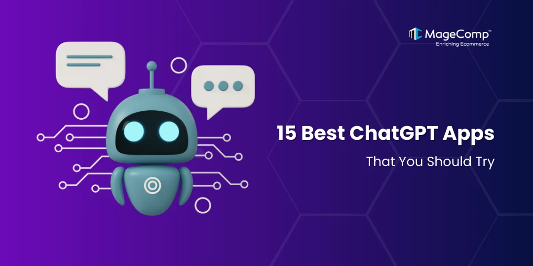 15 Best ChatGPT Apps That You Should Try