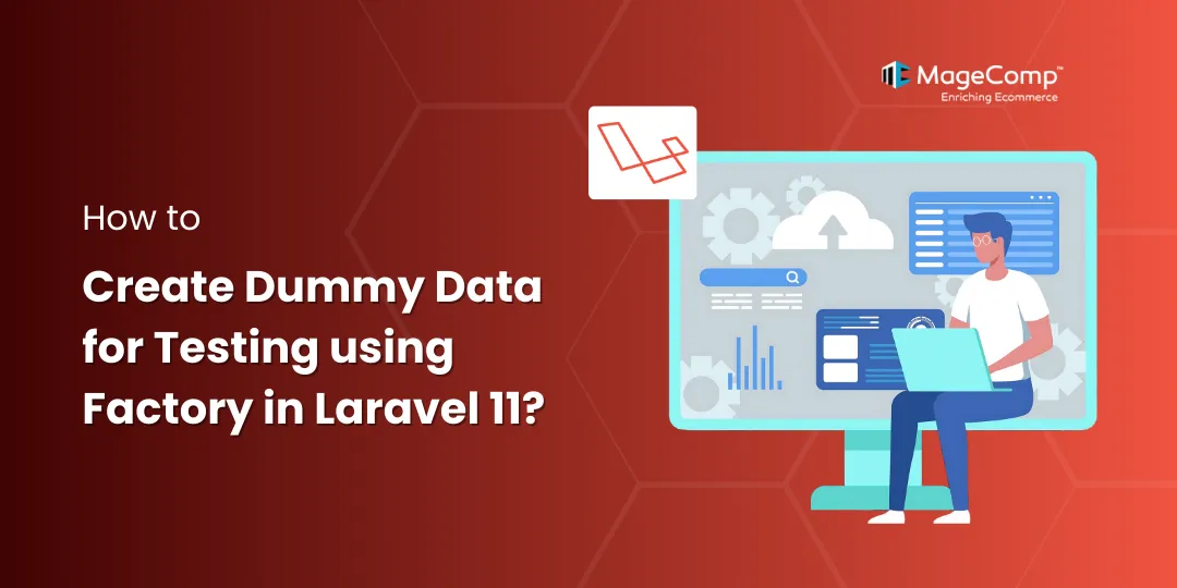 How to Create Dummy Data for Testing using Factory in Laravel 11