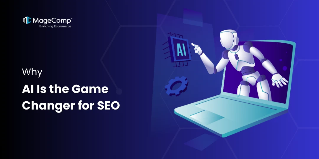 Why AI Is the Game Changer for SEO in 2025